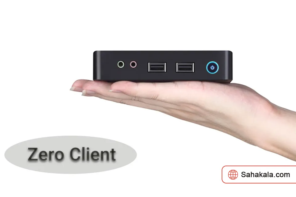 راهنمای خرید زیروکلاینت مناسب برای کسب‌وکار شما